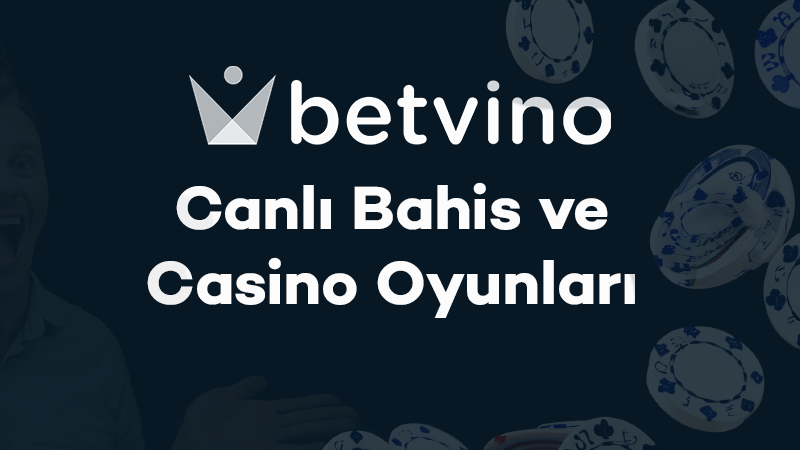 Betvino Canlı Bahis ve Casino Oyunları
