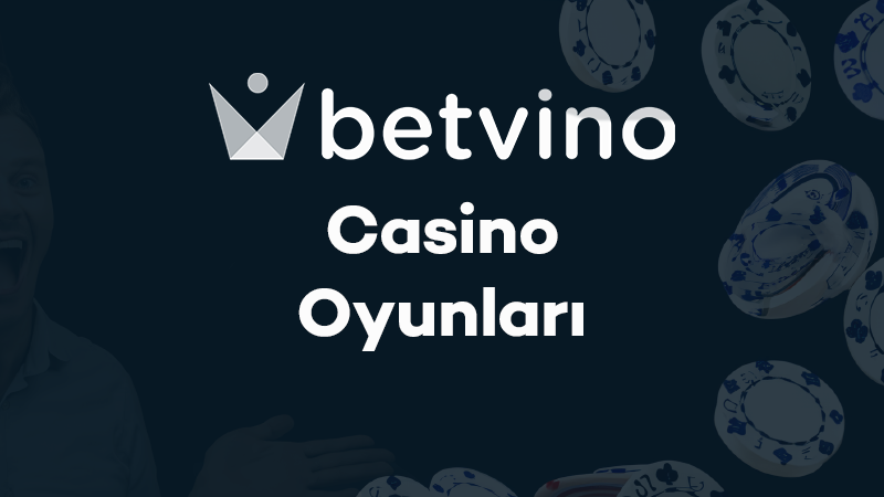 Betvino Casino Oyunları
