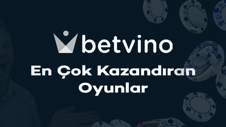 Betvino En Çok Kazandıran Oyunlar