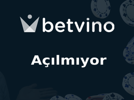 Betvino Açılmıyor