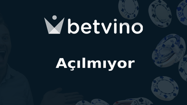 Betvino Açılmıyor