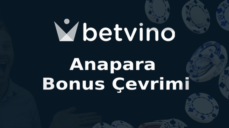 Betvino Anapara Bonus Çevrimi