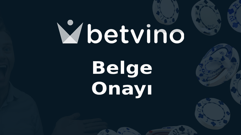 Betvino Belge Onayı